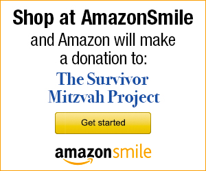 Shop at Amazon Smile and Amazon will make a donation to Survivor Mitzvah Project
